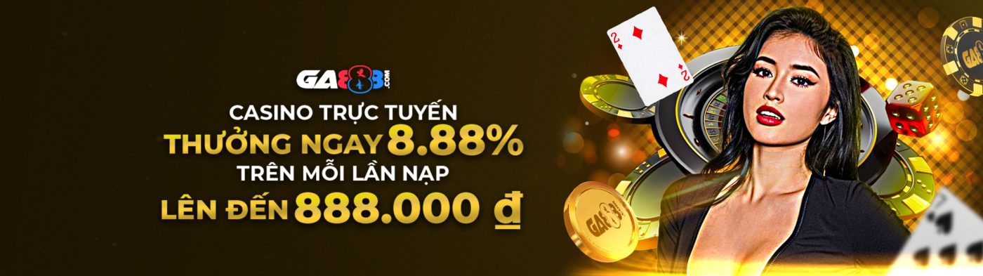 GA888 18 GA888 VND Live Casino 8.88 Reload Bonus On Every Deposit Upto 888.000 SEO Main Banner Desktop