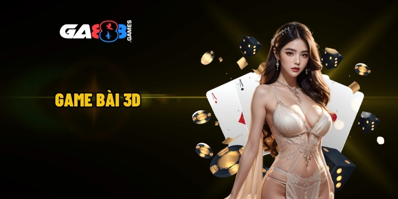 Game bài 3D