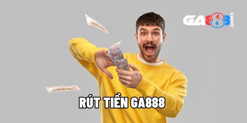 rut tien ga888 1